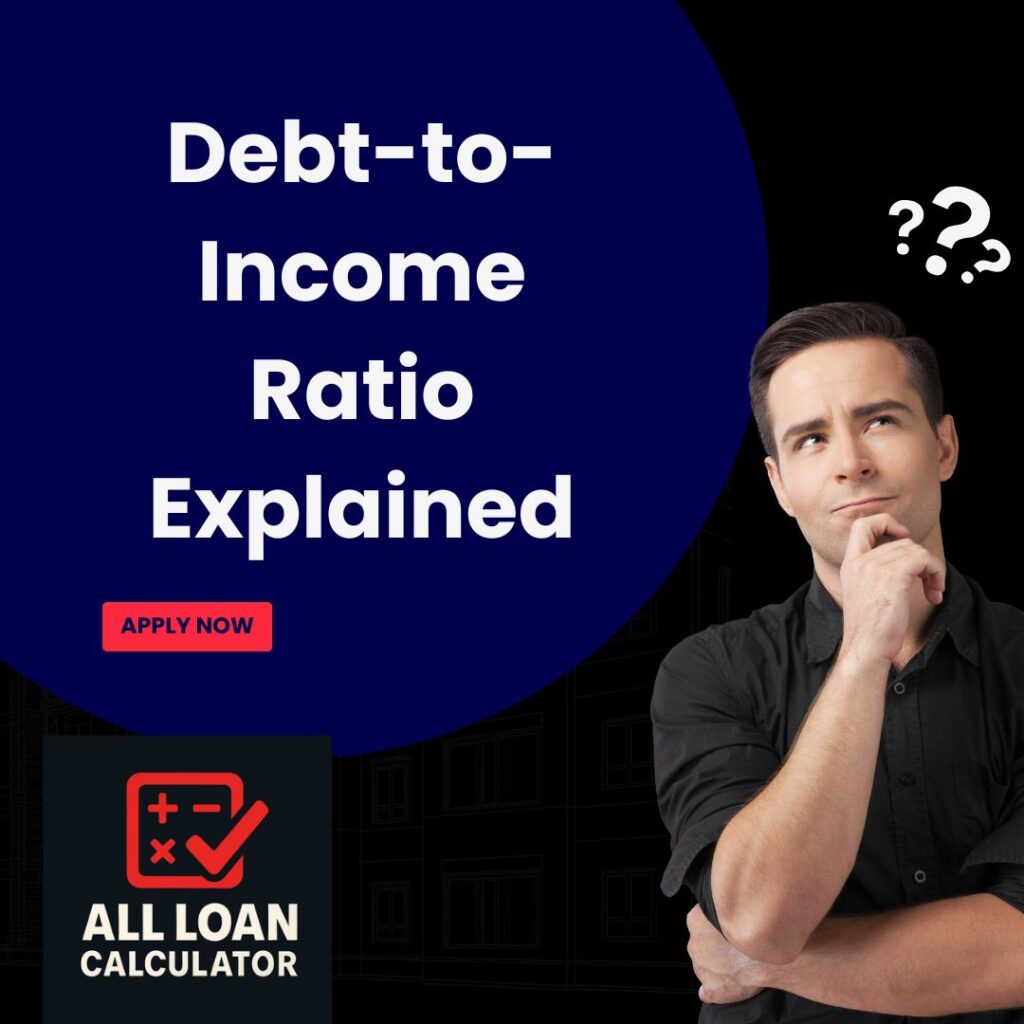 Debt-to-Income Ratio Explained